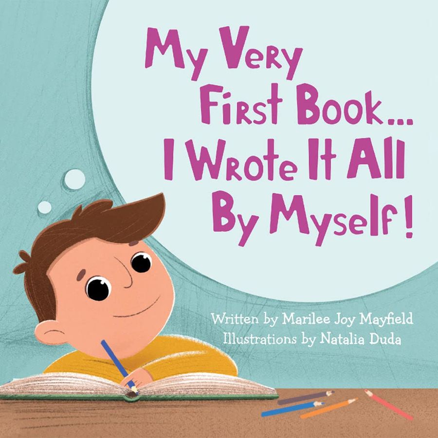 My Very First Book...I Wrote It All By Myself book cover